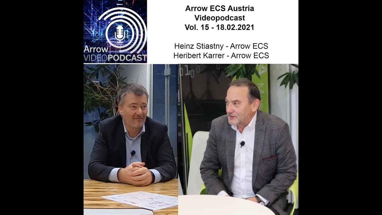 Arrow ECS Austria Videopodcast - Vol. 15 - Heinz Stiastny, Arrow ECS